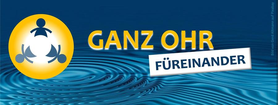Ganz Ohr füreinander